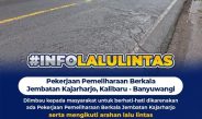Pekerjaan Pemeliharaan Berkala Jembatan Kajarharjo , Kalibaru Banyuwangi